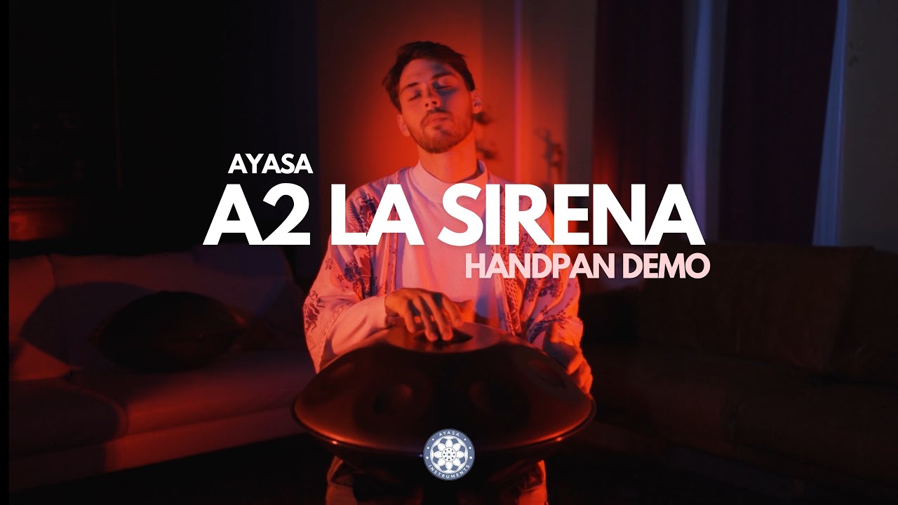 A2 La Sirena Handpan by @AyasaInstruments - Demo by Dany Rud