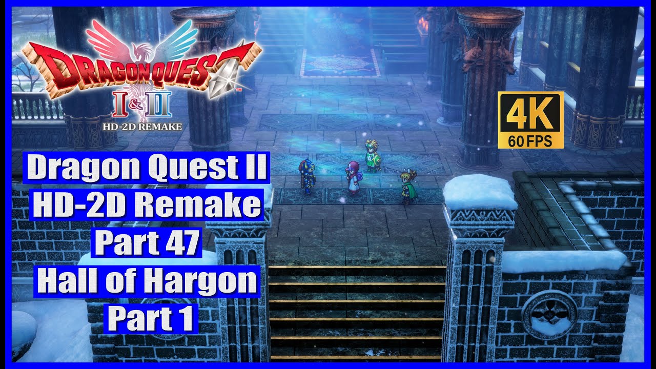 Dragon Quest II HD-2D Remake Part 47 Hall of Hargon Part 1