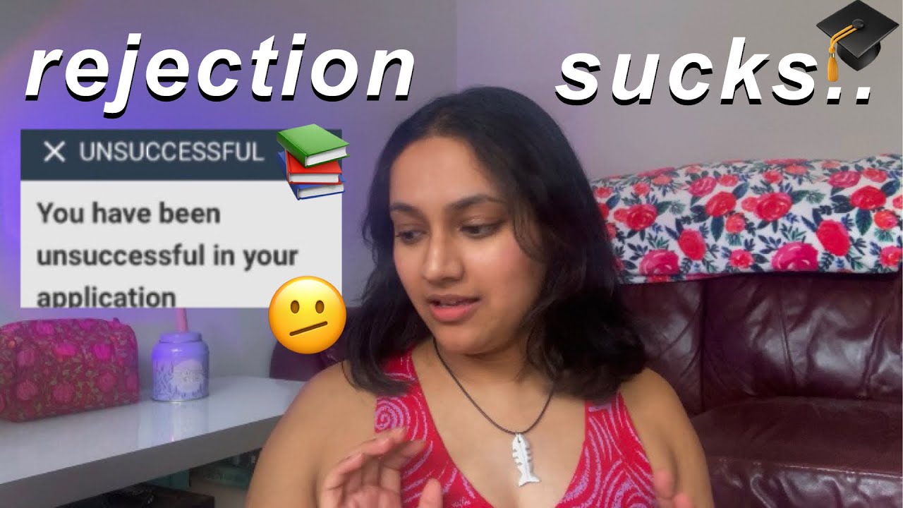 watch this if you've been rejected from your dream university