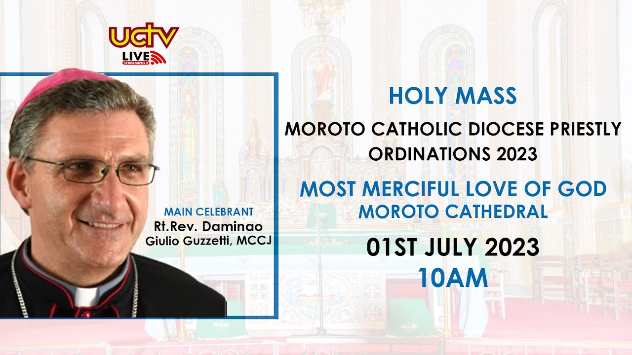 LIVE: Moroto Diocese Priestly Ordinations 2023 | Most Merciful Love of God Cathedral | 1st July 2023
