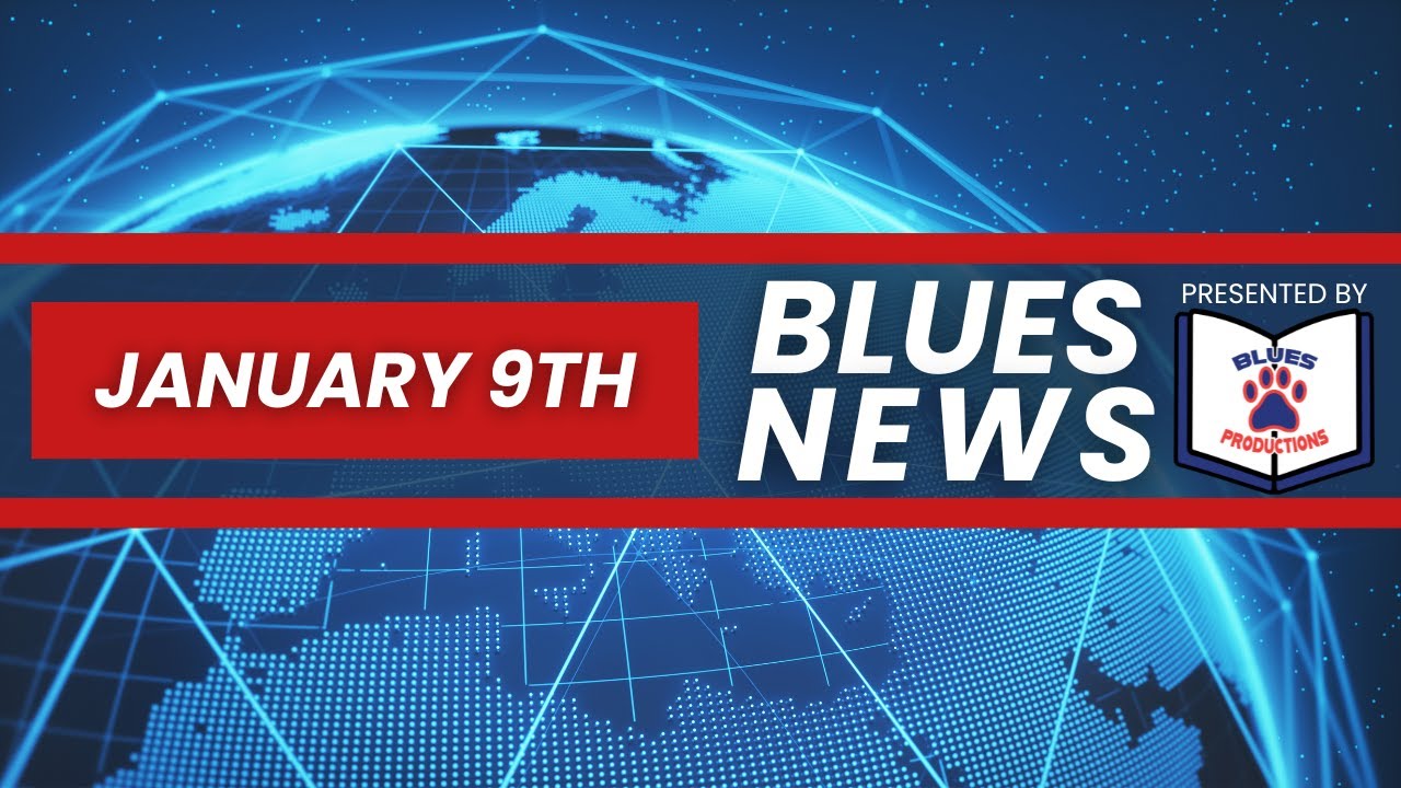 Blues News- January 9, 2026