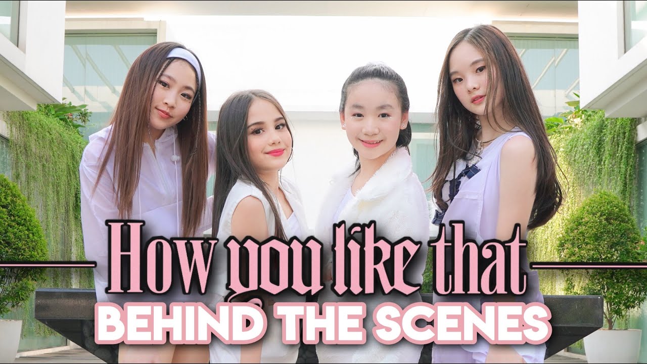 HOW YOU LIKE THAT - BEHIND THE SCENES || BLUEBELLE🖤✨
