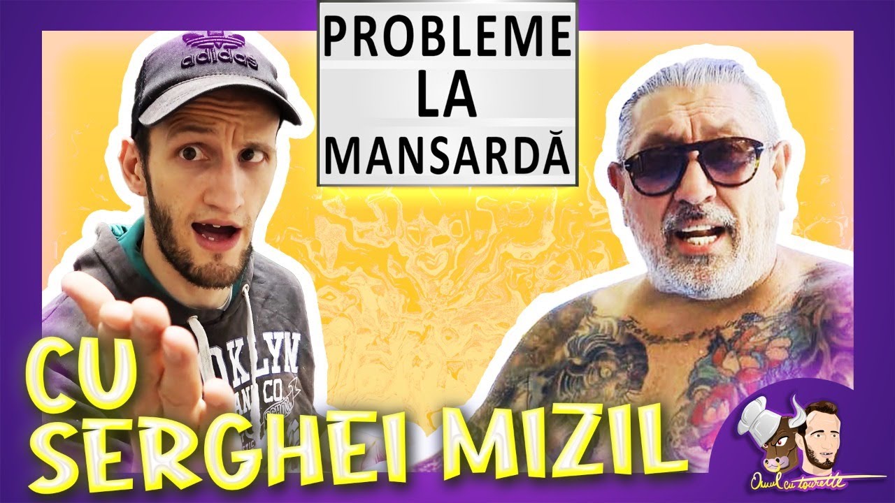 🔞 PROBLEME LA MANSARDA #14  | OMUL CU TOURETTE | SERGHEI MIZIL | SINDROMUL TOURETTE