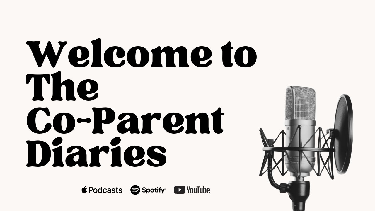 The Co-Parent Diaries Podcast Intro