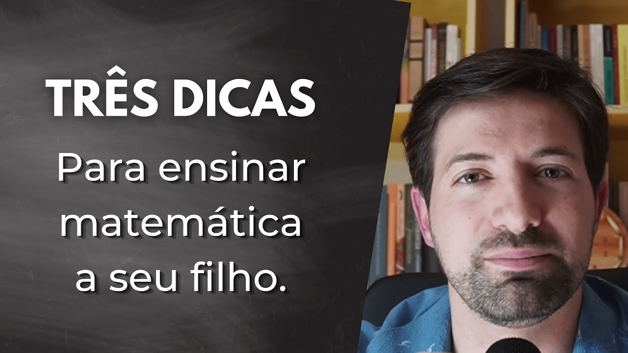 Três dicas para ensinar matemática a seu filho