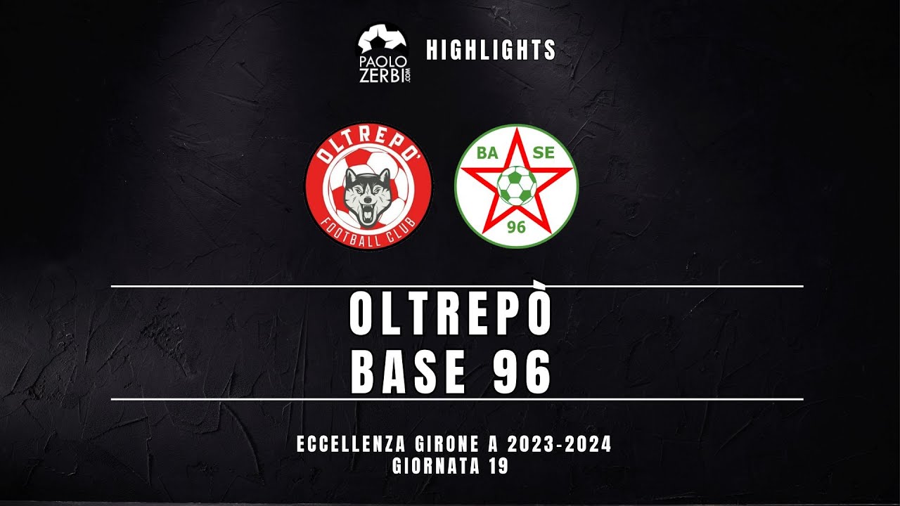 [HIGHLIGHTS] Eccellenza Gir. A 23/24 - Oltrepò - Base 96