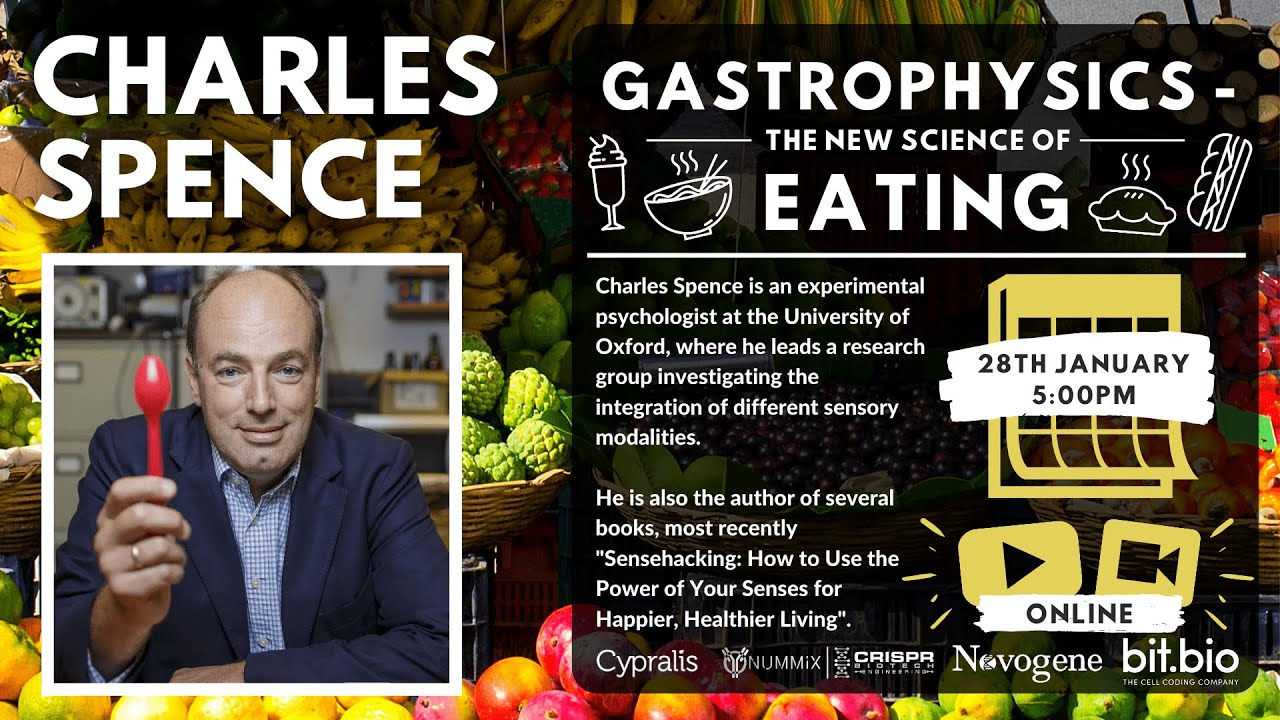 Prof Charles Spence - Gastrophysics: The new science of eating
