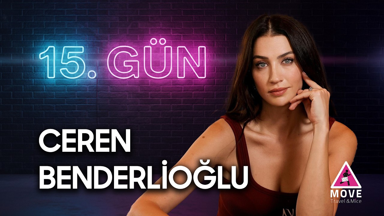 15. Gün | CEREN BENDERLİOĞLU ile Çok Özel Soru Cevap