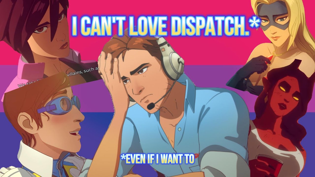 I CAN'T LOVE DISPATCH.*