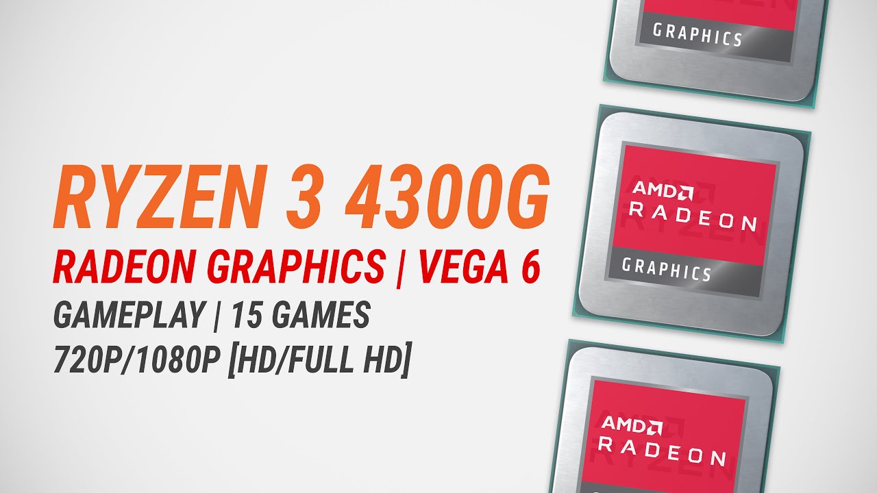 Radeon Graphics (Vega 6) in Ryzen 3 4300G | Gameplay in 15 games in 720p/1080p [HD/Full HD]