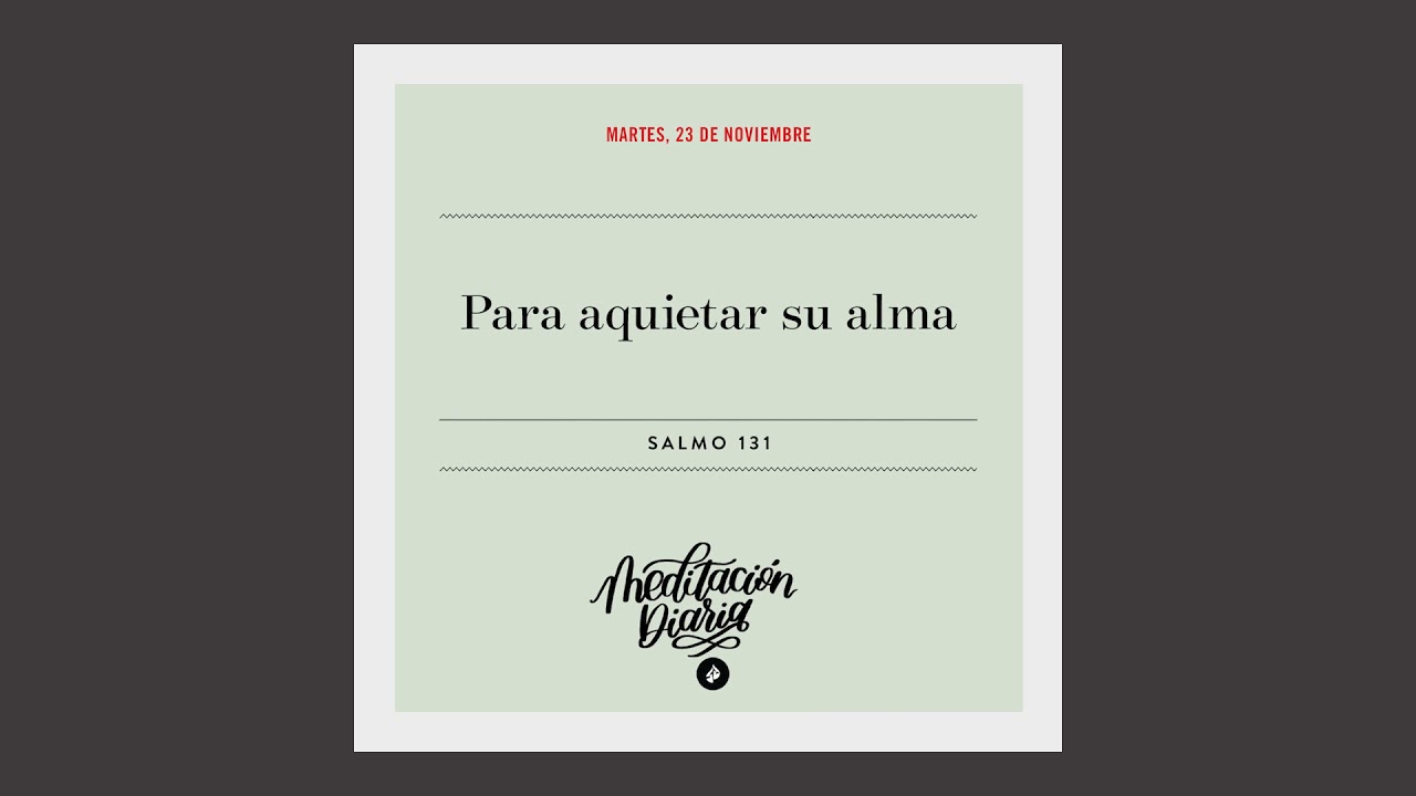 Para aquietar su alma &ndash; Meditaci&oacute;n Diaria