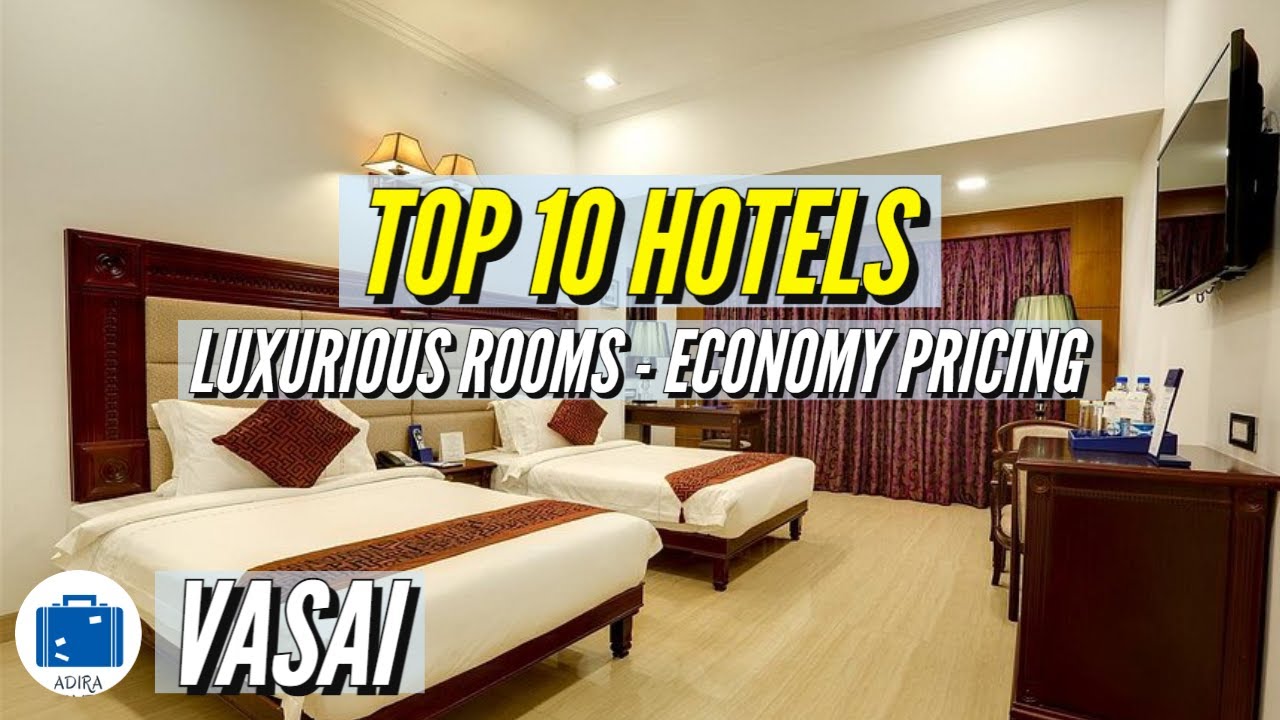 Best Hotels in Vasai Virar Mumbai | Top Hotels - Luxury, Budget and Cheap Hotels