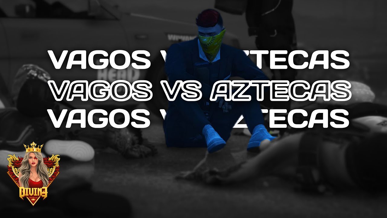 VAGOS VS AZTECAS | DIVINE RP