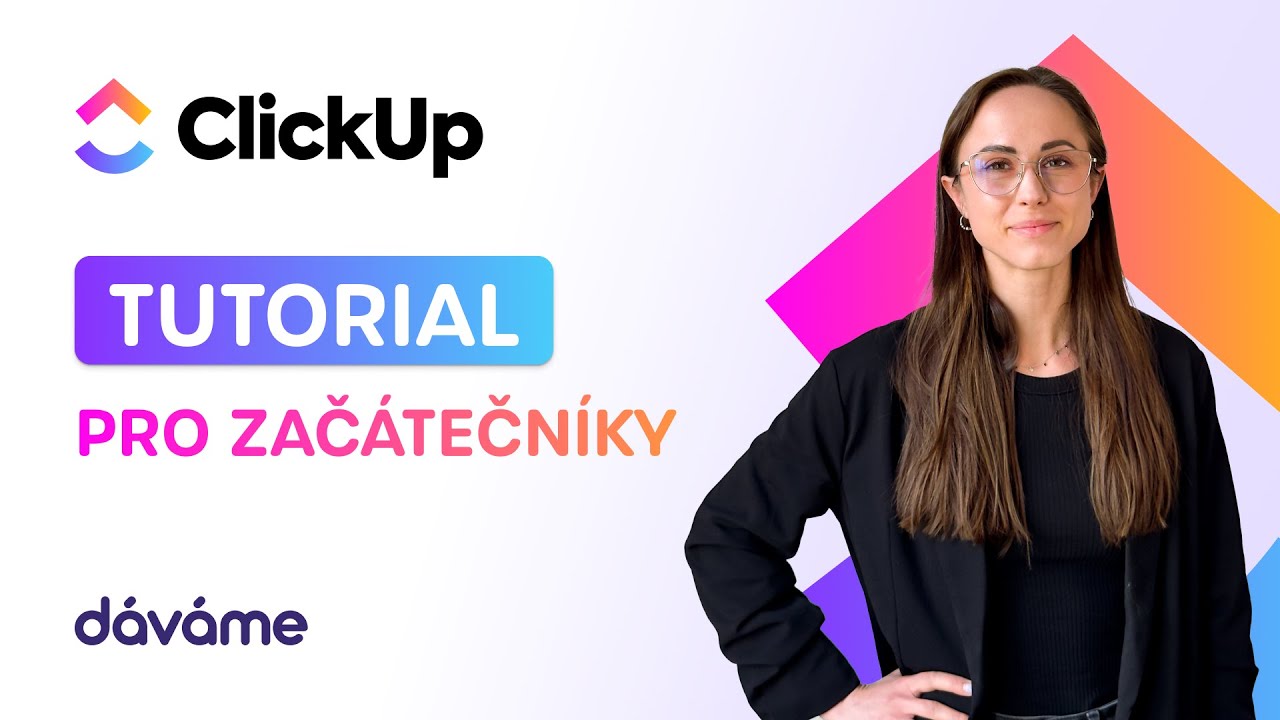 ClickUp tutorial krok za krokem | Kompletní návod pro začátečníky