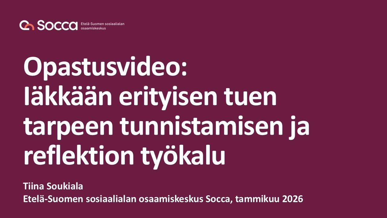 Opastusvideo:  Iäkkään erityisen tuen tarpeen tunnistamisen ja reflektion työväline (ETT)