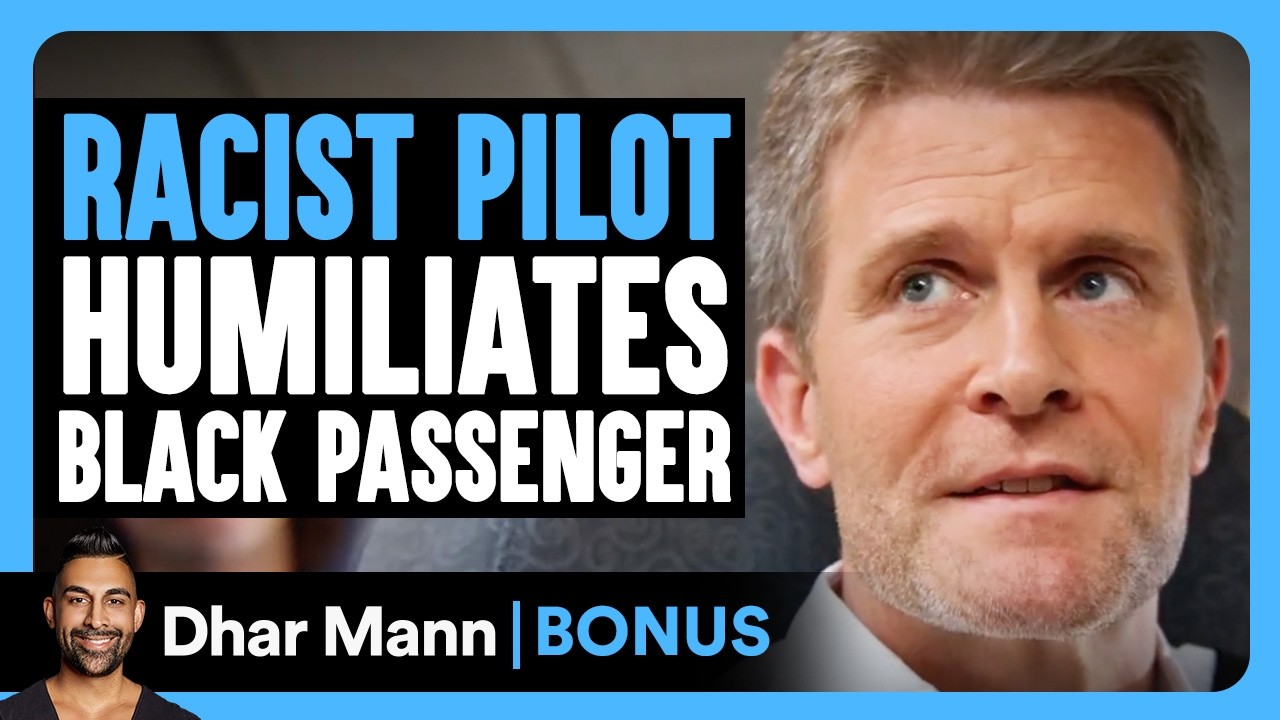 RACIST PILOT Humiliates BLACK PASSENGER | Dhar Mann Bonus!