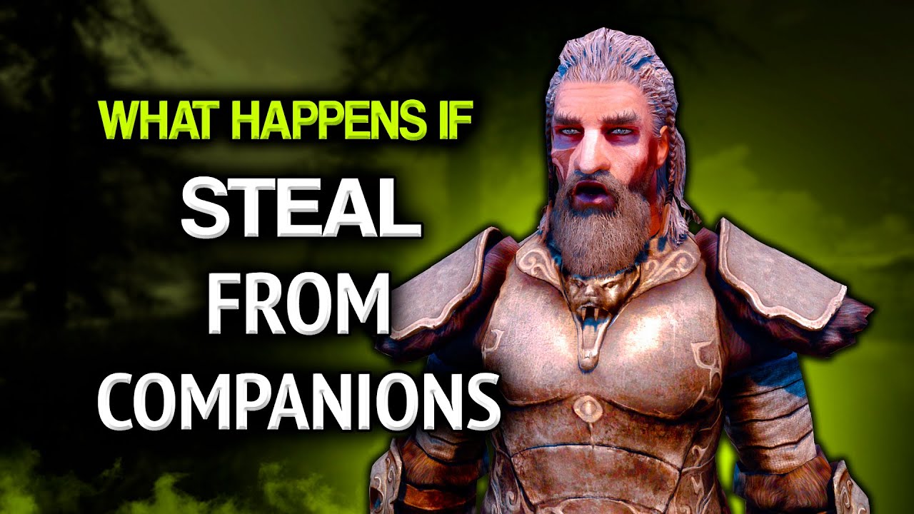 Skyrim ٠ What Happens if you STEAL from Companions