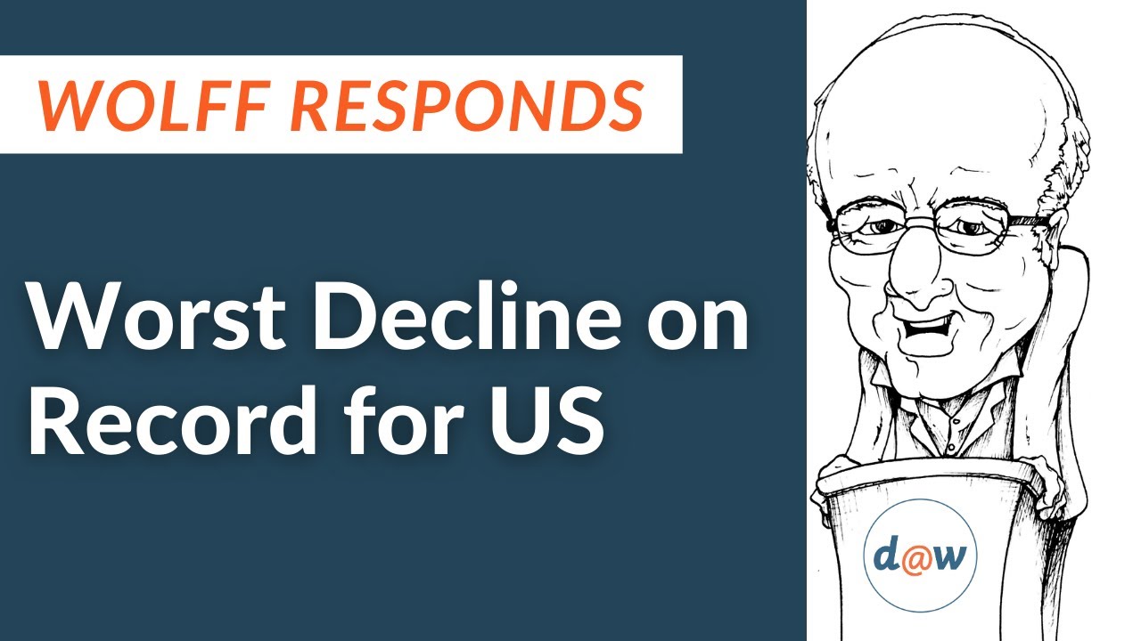 Wolff Responds: Worst Decline on Record for US