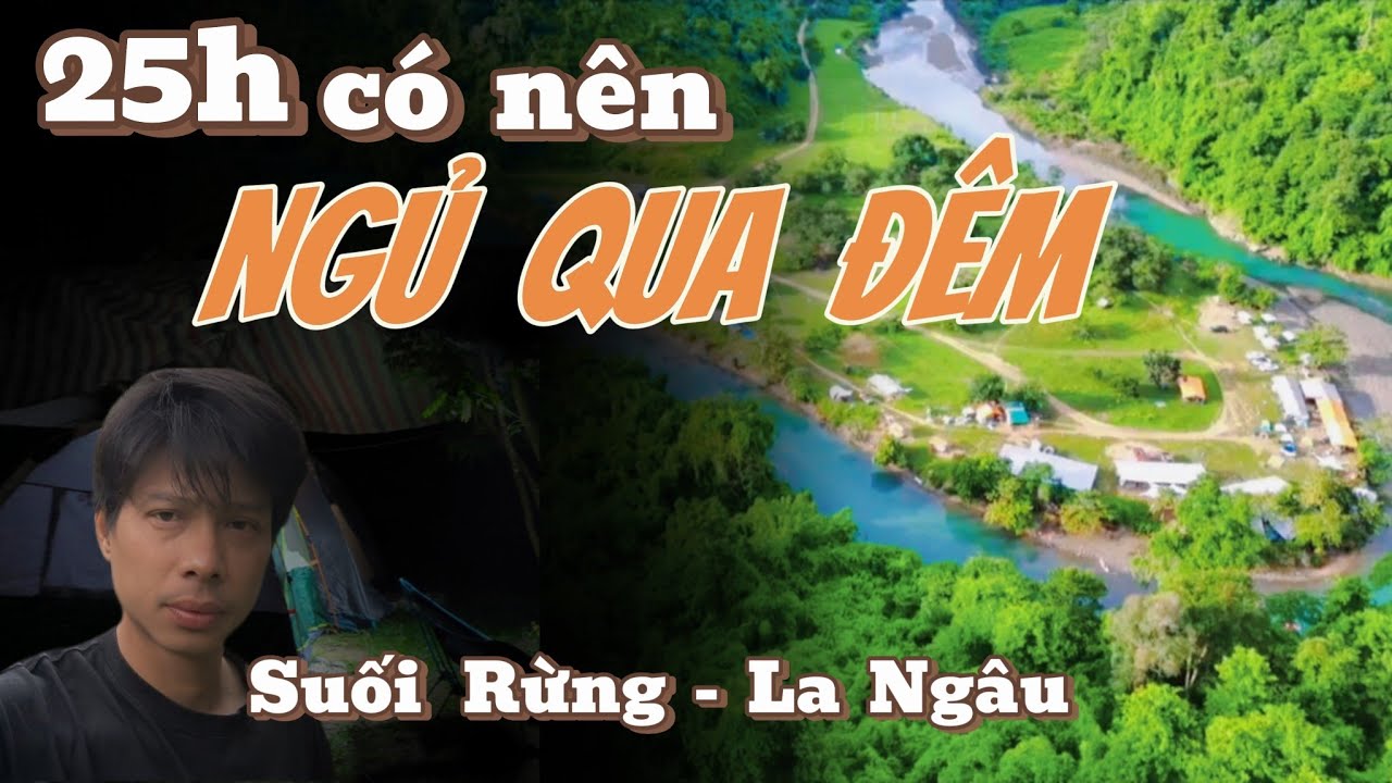 25 Giờ Cắm Trại Ngủ Qua Đêm - Suối La Ngâu, Bình Thuận 