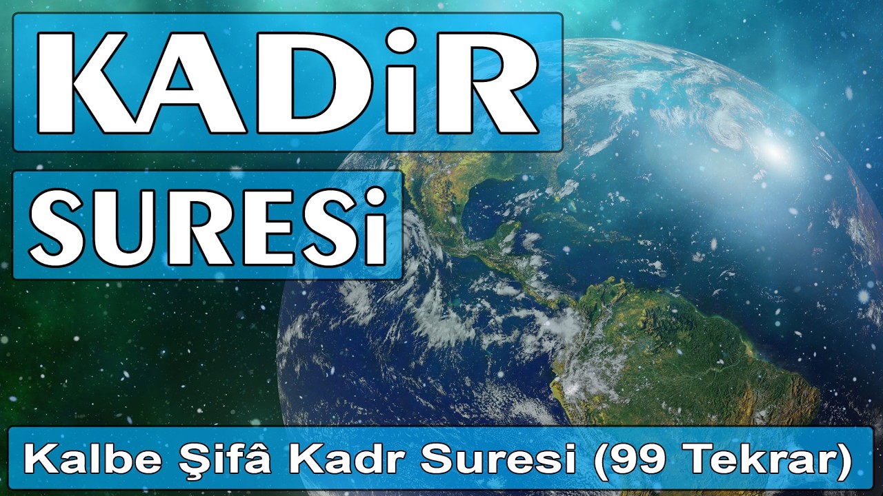 Kadir Suresi Dinle | Kadir Gecesi Okunması Gereken Sure | Kadir Gecesi Duası - Dualar Hazinesi