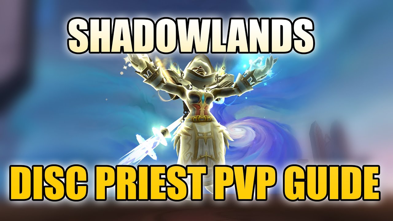 Shadowlands Discipline Priest PVP Guide - Covenants, Conduits, Talents, Gear & MORE [9.0.2]
