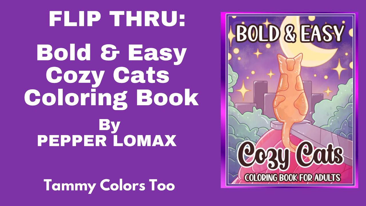 Flip Thru: Bold & Easy Cozy Cats Coloring Book by PEPPER LOMAX