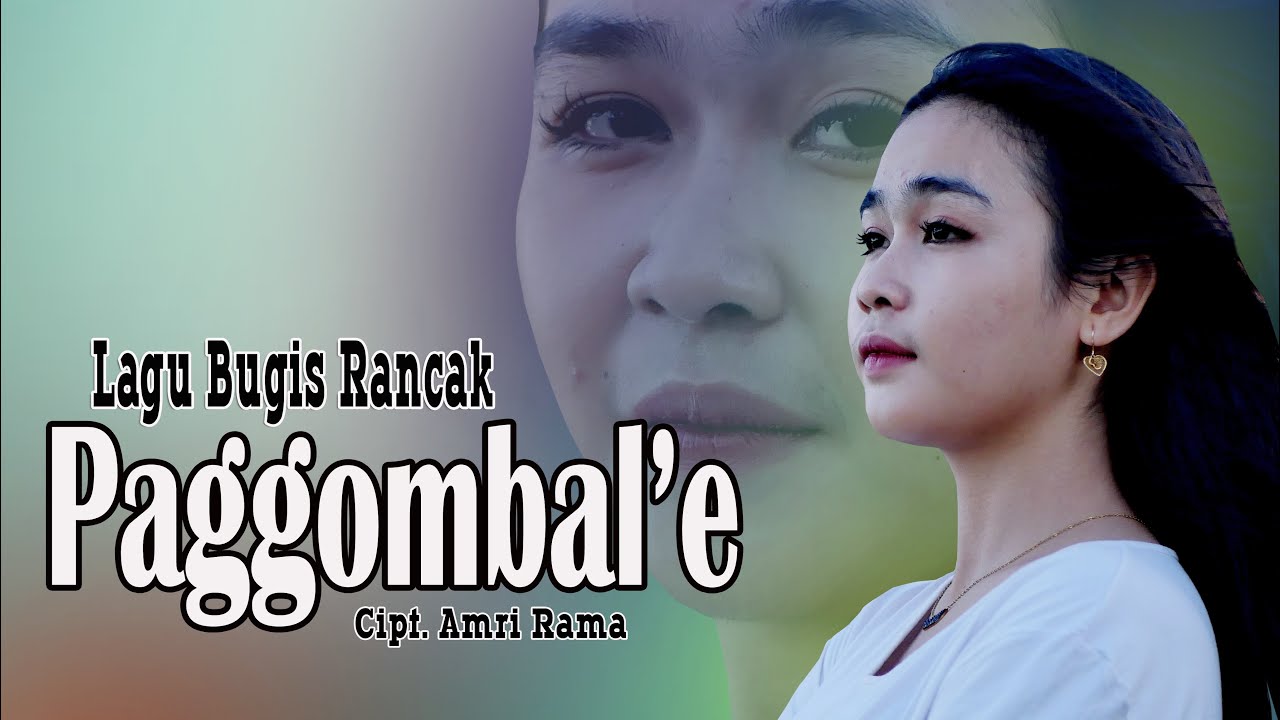 Lagu Bugis Rancak||PAGGOMBAL'E||Cipt.Amri Rama||Voc.Eva Aprilia Putri||Official Clip Vidio||