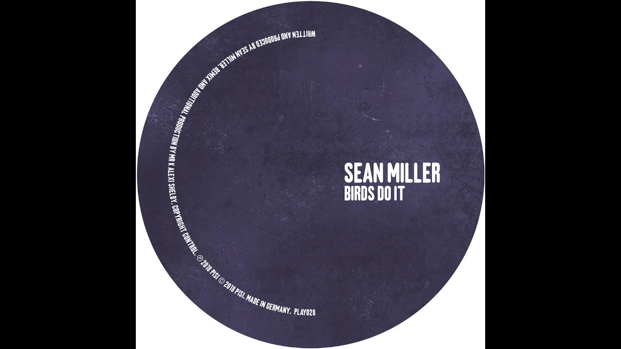 Sean Miller - Birds Do It (K'Alexi Shelby Klassik Remix)