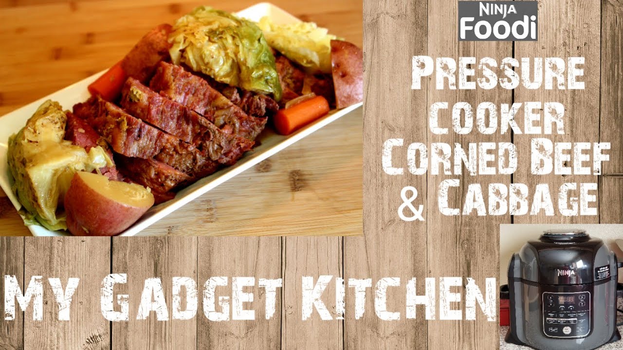 PRESSURE COOKER CORNED BEEF & CABBAGE | NINJA FOODI | MY GADGET KITCHEN | GUINNESS CORNED BEEF | 180