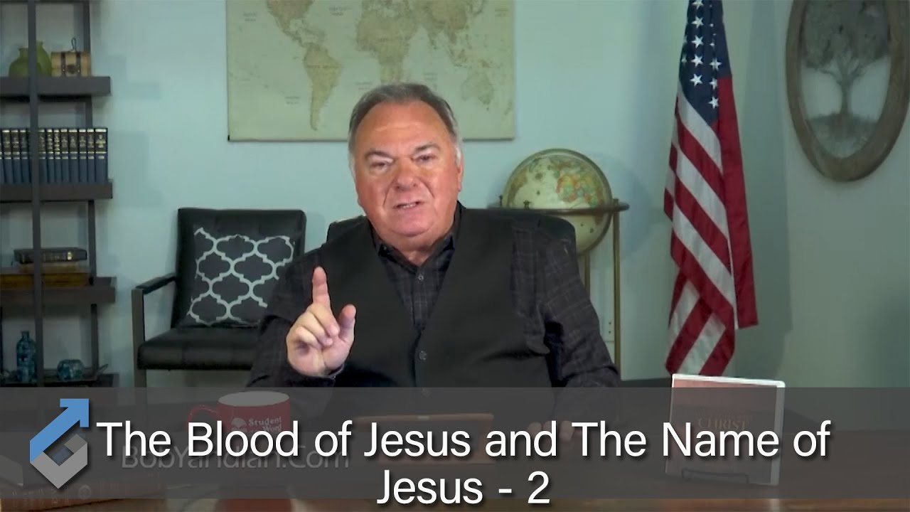 The Blood of Jesus and The Name of Jesus 2 - Student of the Word 666