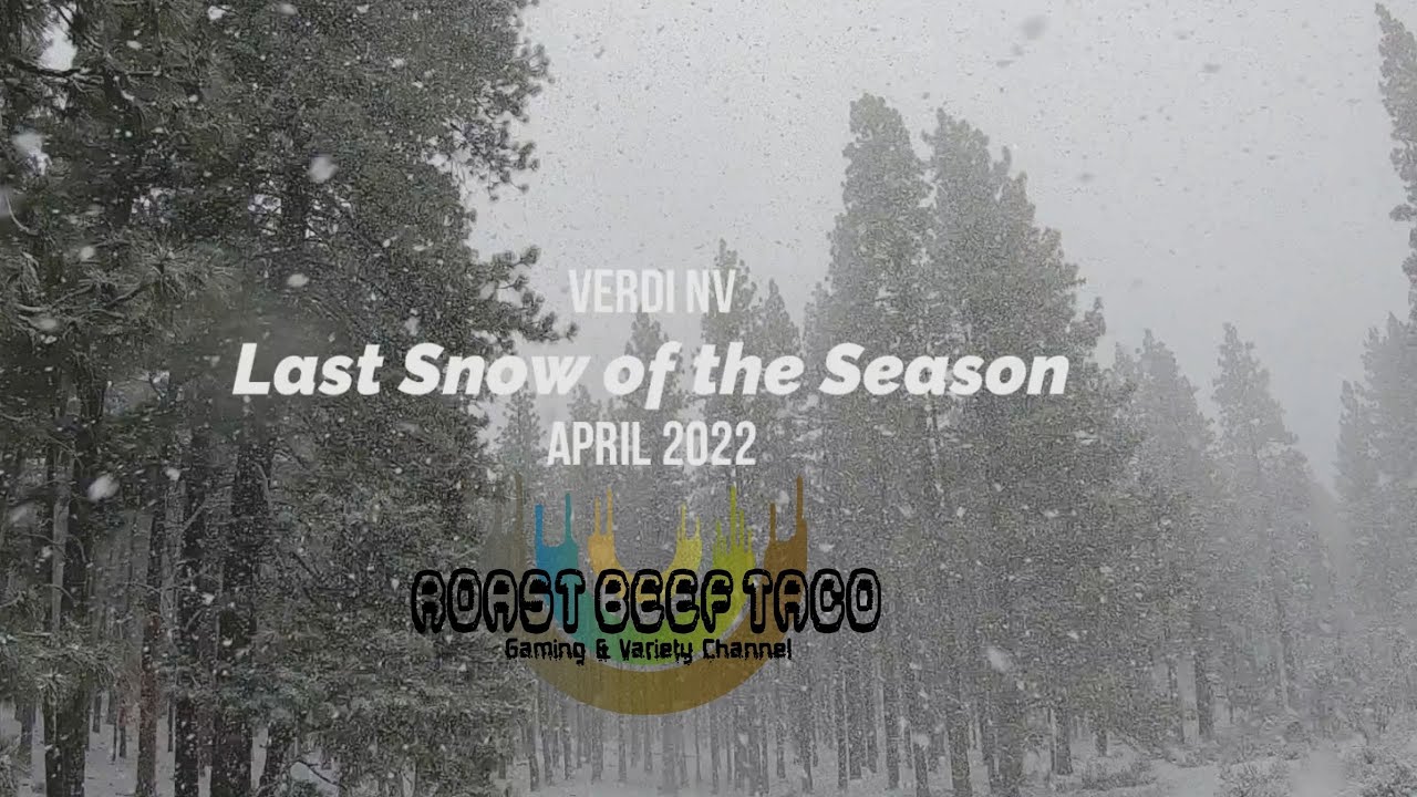Last Snow of the Season | Verdi NV | April 2022
