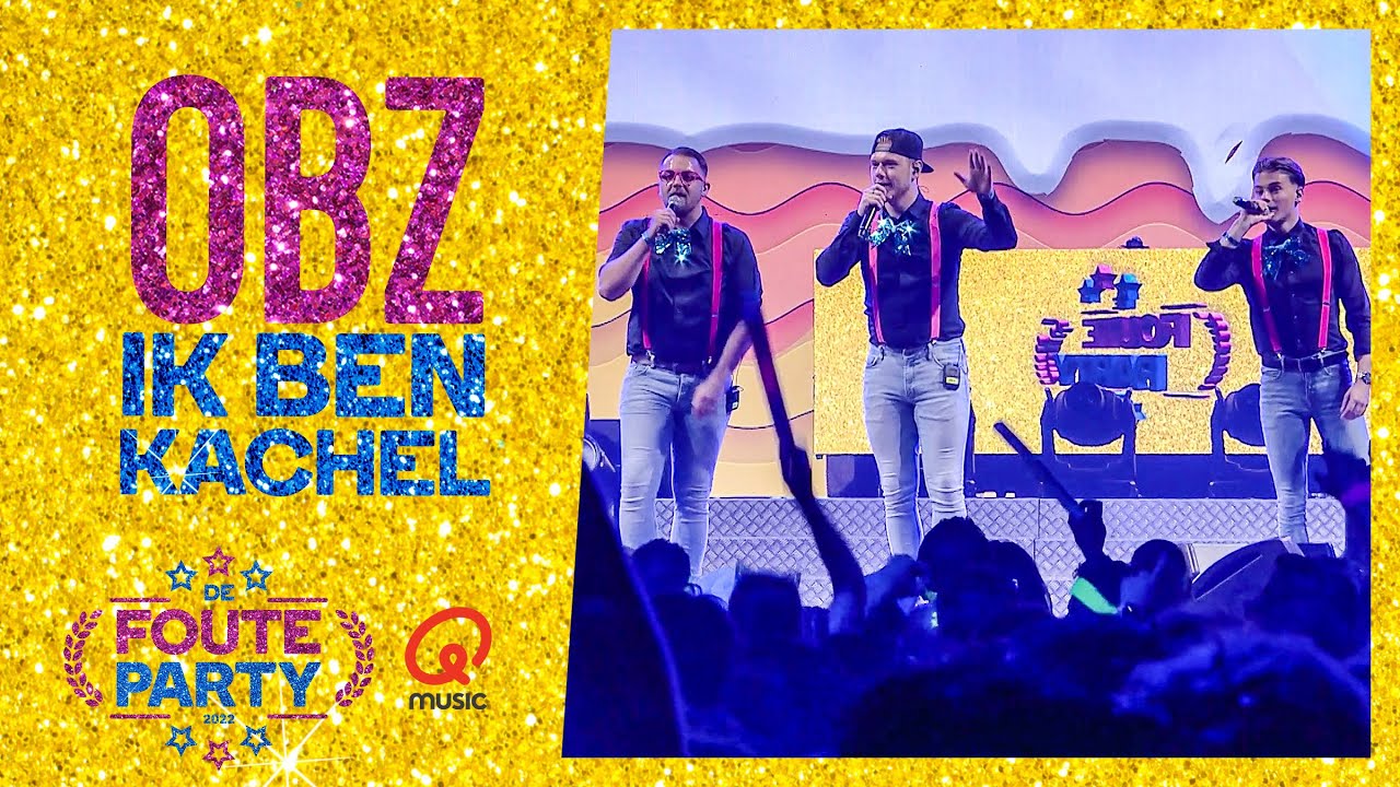 OBZ - 'Ik Ben Kachel' (live bij Qmusic) // Foute Party 2022