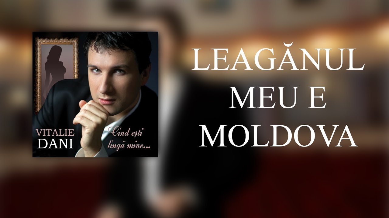 LEAGANUL MEU E MOLDOVA - OFFICIAL AUDIO
