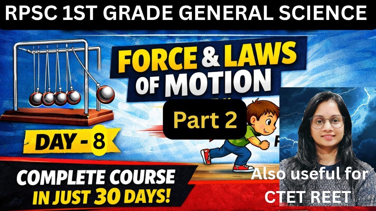 Force & Laws of Motion – Part 2 | Day 8 | RPSC 1st Grade | Also for CTET REET |  Sonal Dadhich