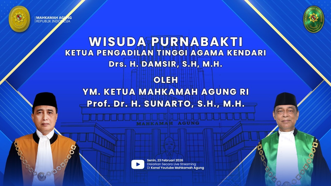 WISUDA PURNABAKTI KETUA PENGADILAN TINGGI AGAMA KENDARI