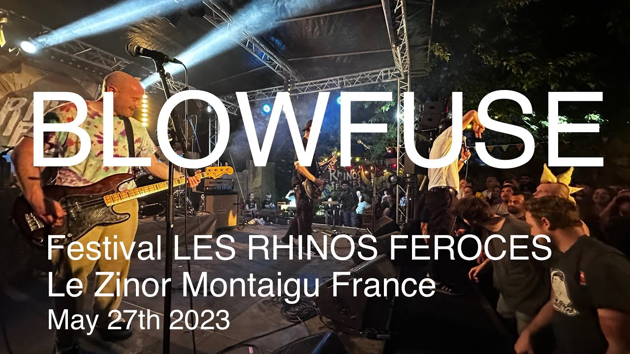 BLOWFUSE Full Live Concert 4K @  FESTIVAL LES RHINOS FEROCES Le Zinor Montaigu France May 27th 2023