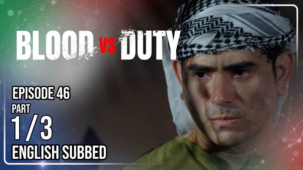 Blood vs Duty | Episode 46 (1/3) | June 8, 2026