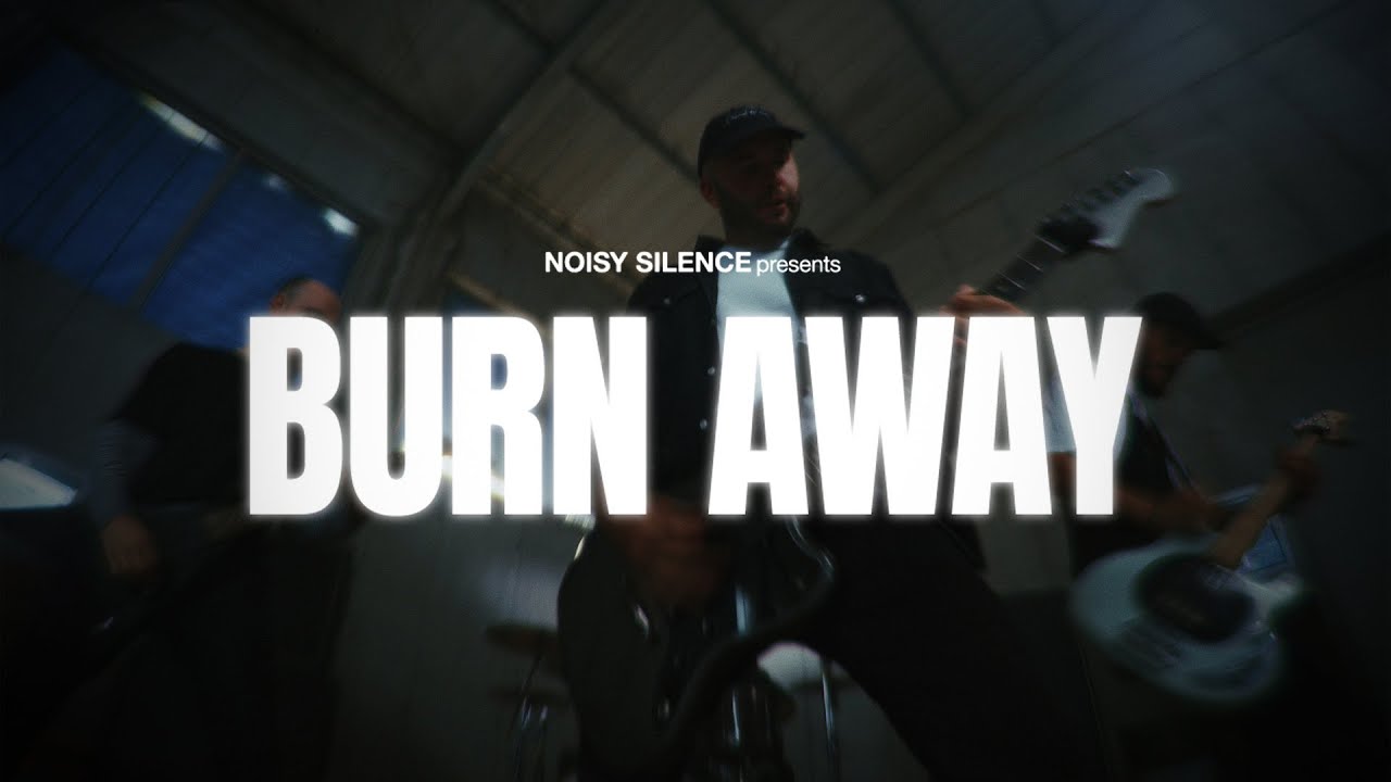 NOISY SILENCE - Burn Away (Official Music Video)