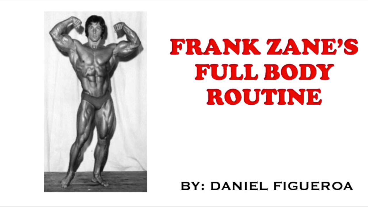 Frank Zane's FULL BODY ROUTINE (ZANE BODY TRAINING MANUAL)