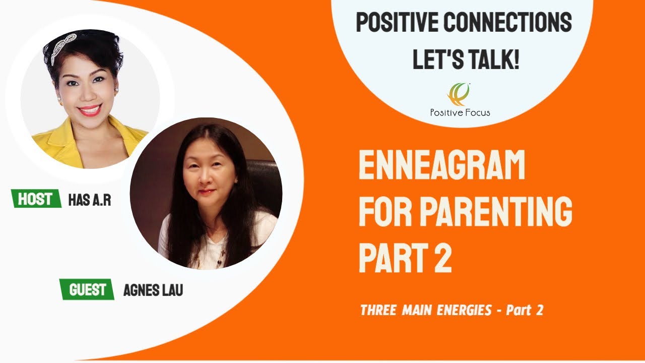Enneagram for parenting - Three Main energies - Part 2/3 | Positive Connections. Let's Talk! EP 4
