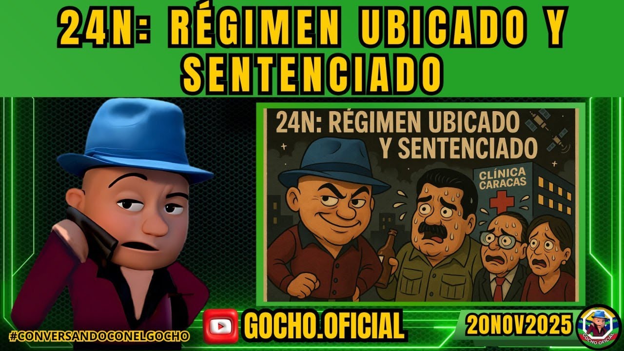 24N: R&Eacute;GIMEN UBICADO Y SENTENCIADO | 20NOV2025| [GOCHO.OFICIAL]