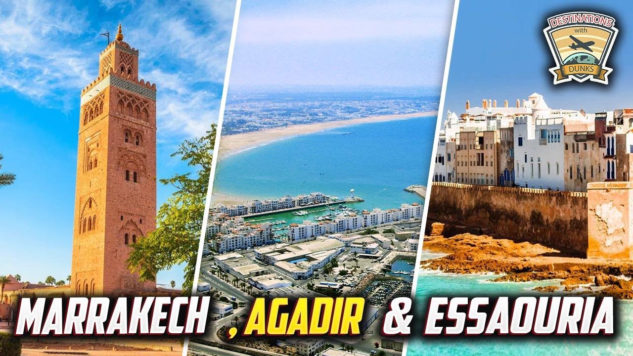Exploring Marrakech, Agadir & Essaouira: Best Attractions, Markets, & Adventures In Morocco!