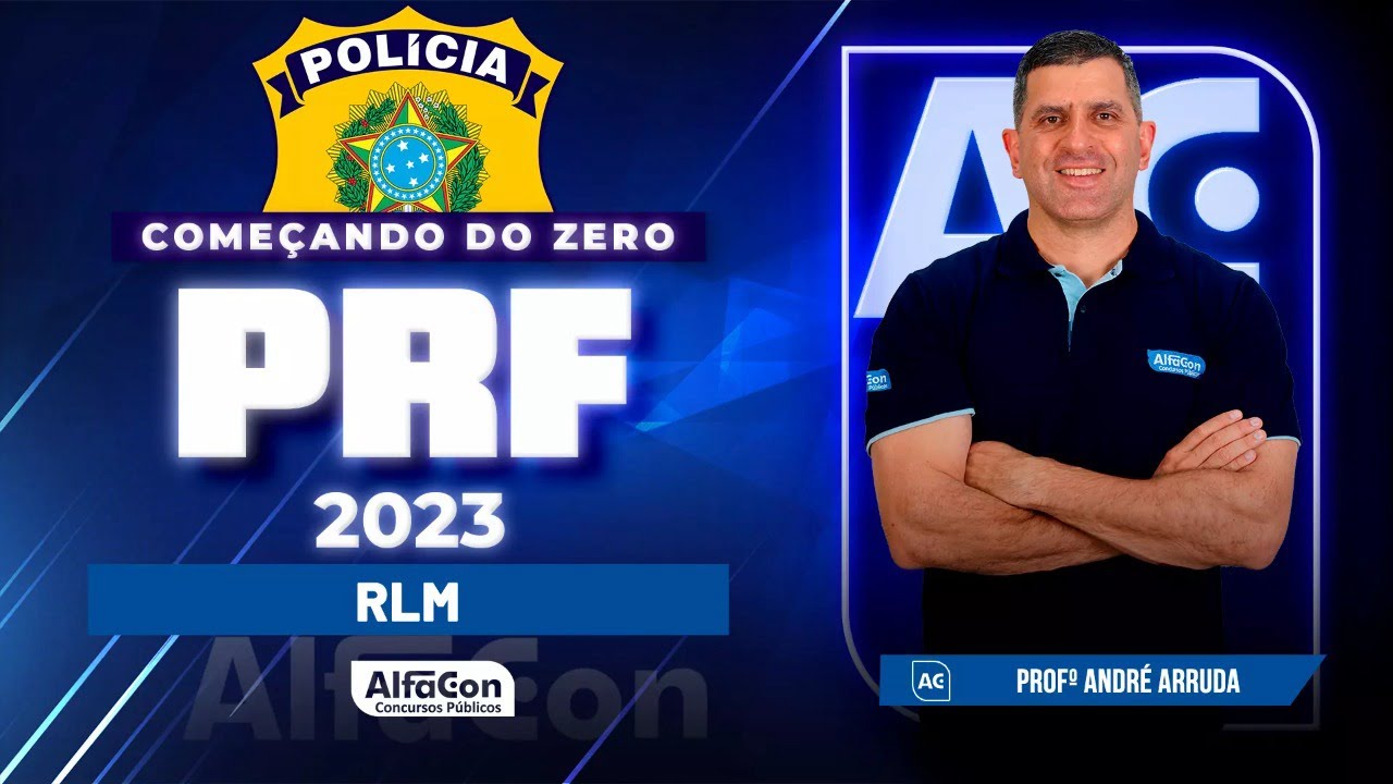 Concurso PRF 2023 - Aula de Raciocínio Lógico - Começando do Zero |  Alfacon