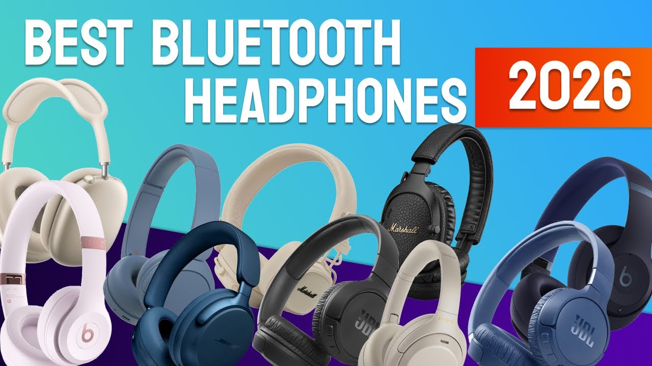 Top Bluetooth Headphones 2026 &ndash; Best 10 for Every Budget & Sound Style!