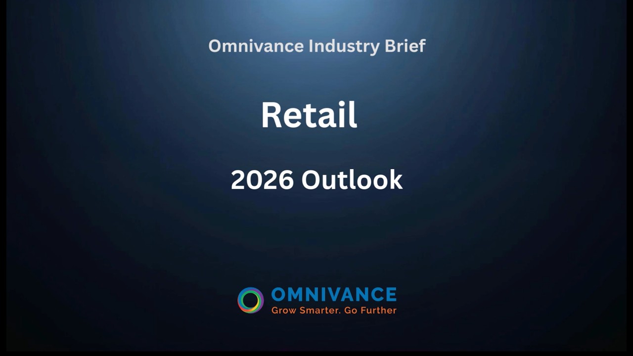 Retail 2026: What’s Changing & Why It Matters | Omnivance Industry Brief