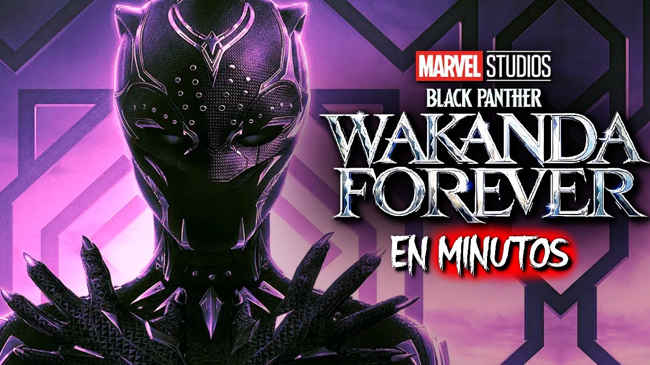 Black Panther 2: Wakanda Forever (Resumen) EN MINUTOS