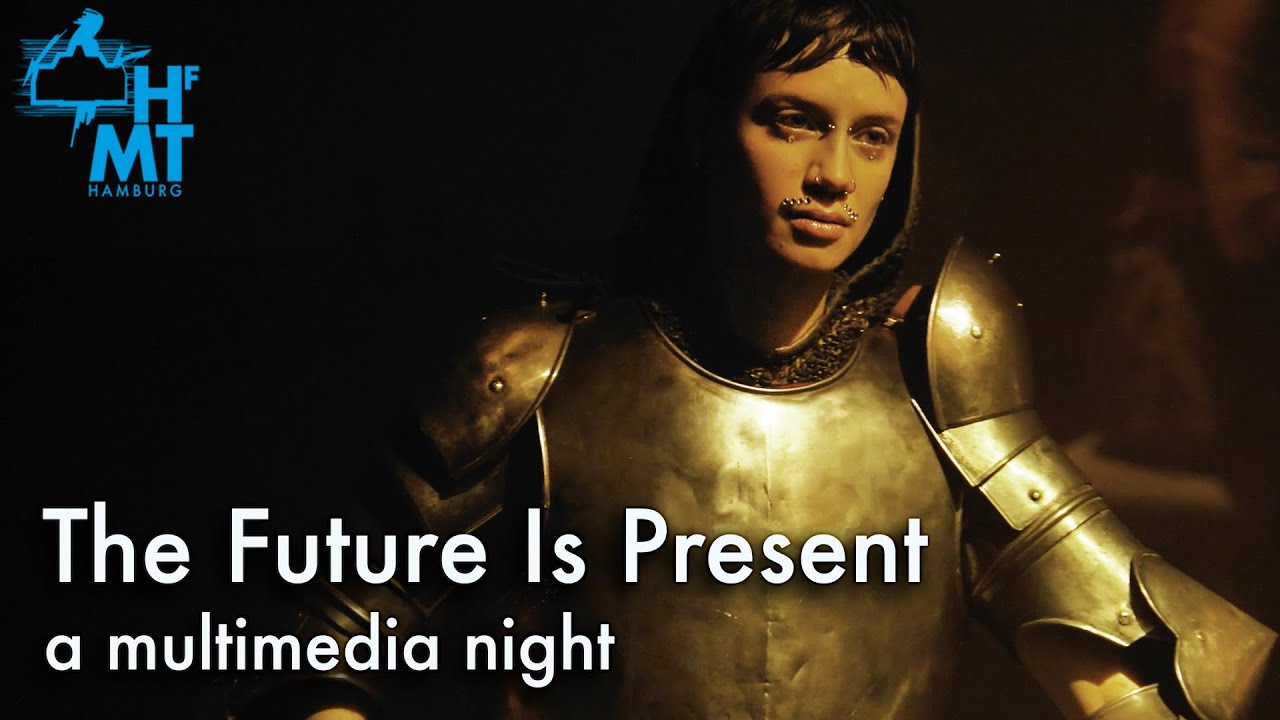 THE FUTURE IS PRESENT - A Multimedia Night