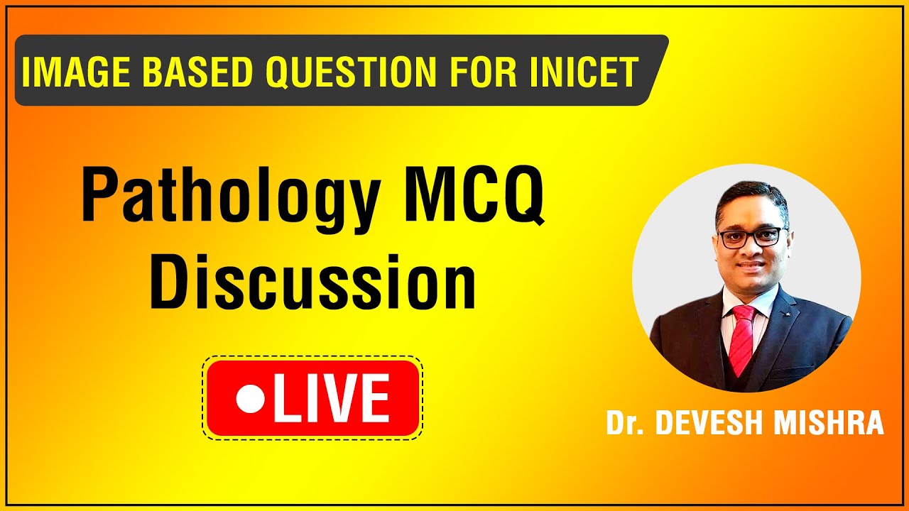 Image based MCQ for INICET exam by  Dr Devesh Mishra.