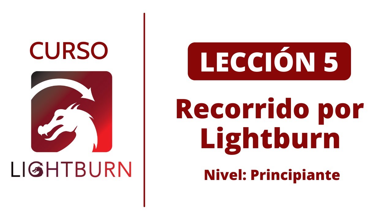 📕 Lección #5: Recorrido por el entorno de trabajo de Lightburn 📚 Curso de Lightburn 🔥