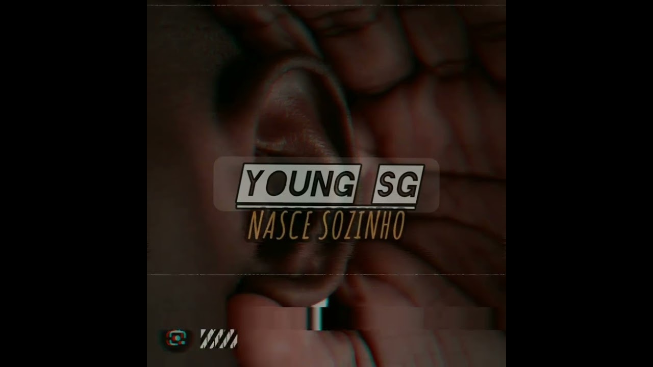 YounG SG - Nasce Sozinho 